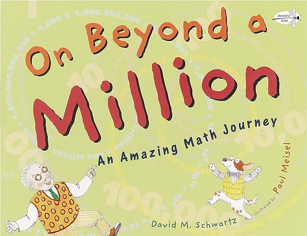 on beyond a million an amazing math journey 1st edition david m schwartz ,paul meisel 0440411777,