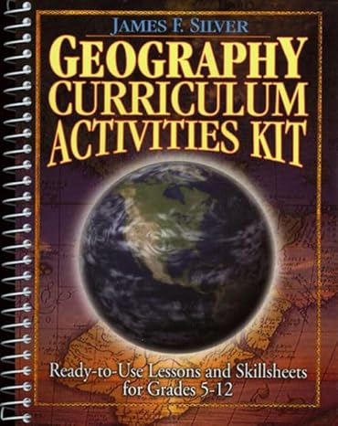 geography curriculum activities kit ready to use lessons and skillsheets for grades 5 12 1st edition james f