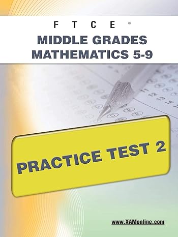 ftce middle grades math 5 9 practice test 2 1st edition sharon wynne 1607871785, 978-1607871781