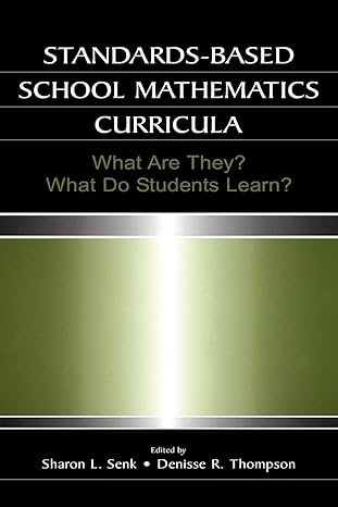 standards based school mathematics curricula 1st edition sharon l senk ,denisse r thompson 0805850287,