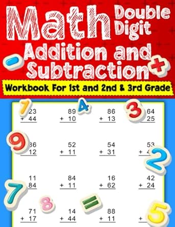 math double digit addition and subtraction workbook for 1st and 2nd and 3rd grade addition and subtraction