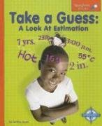 take a guess a look at estimation 1st edition scott ,janine ,crum ,anna maria 0756514827, 978-0756514822