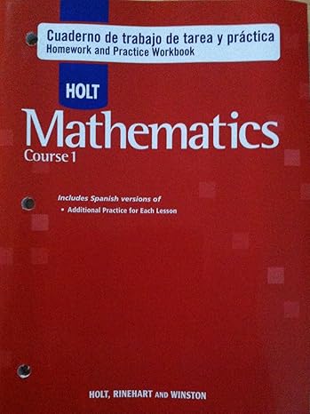 holt mathematics course 1 libro de trabajo tarea y practica 1st edition rinehart and winston holt 0030782589,