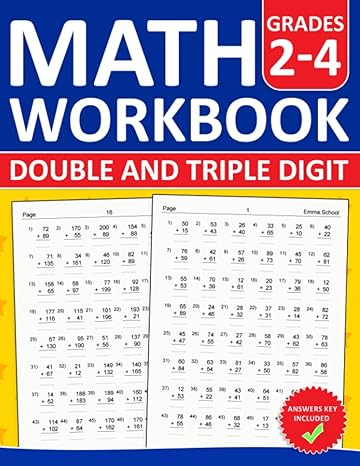 double and triple digit addition and subtraction math workbook for grades 2 to 4 two and three digit addition