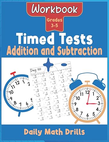 timed tests addition and subtraction workbook daily math drills facts 0 to 20 for ages 7 10 grade 3 5