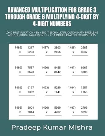 advanced multiplication for grade 3 through grade 6 multiplying 4 digit by 4 digit numbers long