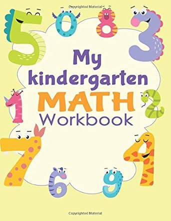 my kindergarten math workbook kindergarten and 1st grade workbook age 5 7/ kindergarten math workbook