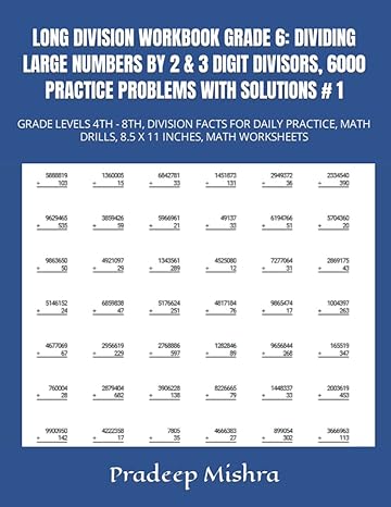 long division workbook grade 6 dividing large numbers by 2 and 3 digit divisors 6000 practice problems with