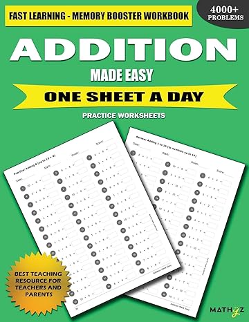 addition made easy fast learning memory booster workbook one sheet a day practice worksheets 1st edition