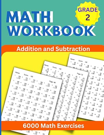 addition and subtraction workbook 2nd grade 6000 timed math exercises 2nd grade 1st edition homepracticefun