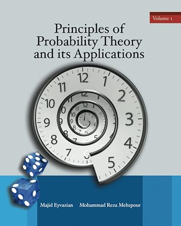 principles of probability theory and its applications 1st edition majid eyvazian ,mohammad reza mehrpour