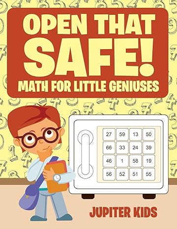 open that safe math for little geniuses 1st edition jupiter kids 1541933184, 978-1541933187