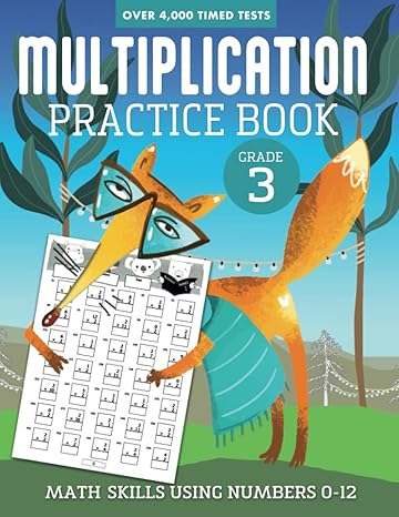 multiplication practice book grade 3 over 4 000 timed tests math skills using numbers 0 12 1st edition