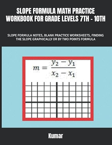 slope formula math practice workbook for grade levels 7th 10th slope formula notes blank practice worksheets