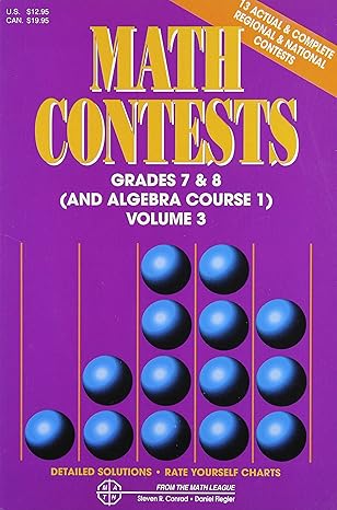 math contests grades 7 and 8 / algebra course 1 school years 1991 92 through 1995 96 vol 3 1st edition steven