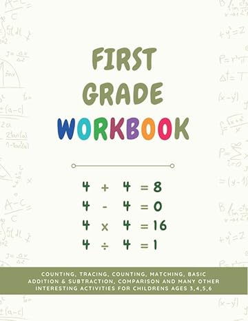 first grade workbook counting tracing counting matching basic addition and subtraction comparison and many