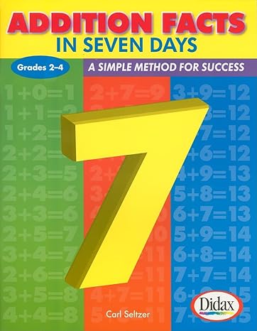 addition facts in seven days / grades 2 4 1st edition dr carl seltzer 1583242740, 978-1583242742