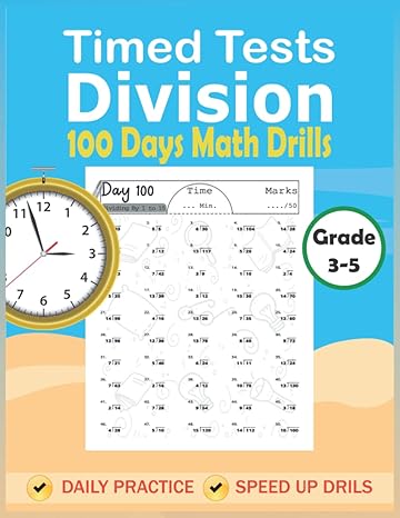 timed tests division 100 days speed up math drills facts quotients 1 to 15 divisor 1 to 10 for ages 7 10