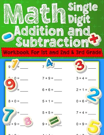 math single digit addition and subtraction workbook for 1st and 2nd and 3rd grade addition and subtraction