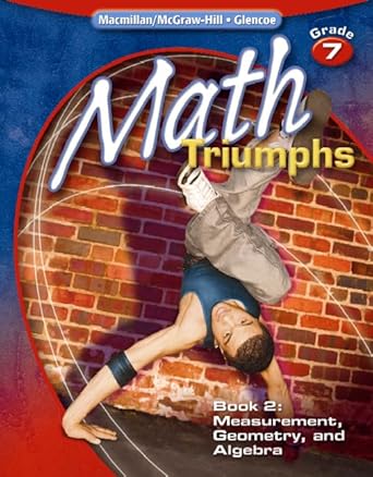 math triumphs grade 7 student study guide book 2 measurement geometry and algebra 1st edition mcgraw hill