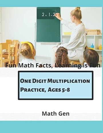 one digit multiplication practice ages 5 8 fun math facts learning is fun 1st edition math gen 1078383669,