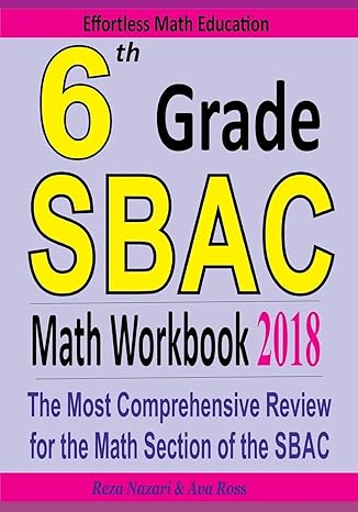 6th grade sbac math workbook 2018 the most comprehensive review for the math section of the sbac test 1st