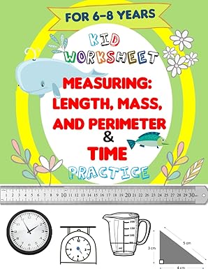 kid worksheet measuring length mass and parameter and time practice suitable for children 6 8 year or primary