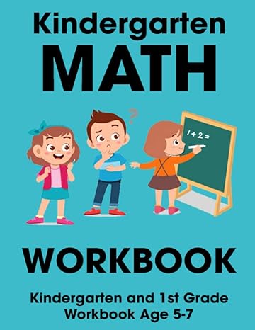 kindergarten math workbook kindergarten and 1st grade workbook age 5 7 1st edition patrick j donnell