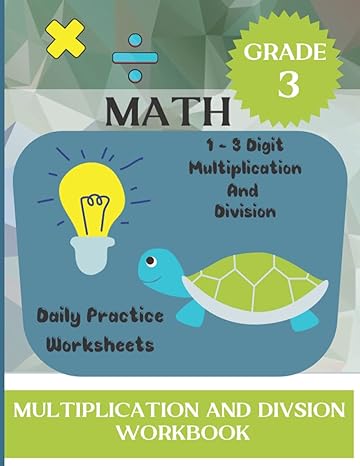 multiplication and division workbook grade 3 1 3 digit multiplying and dividing daily practice worksheets