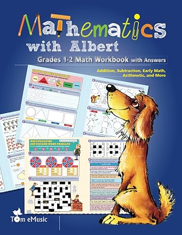 mathematics with albert grades 1 2 math workbook with answers addition subtraction early math arithmetic and