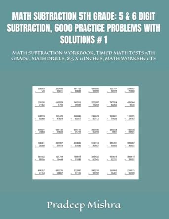 math subtraction 5th grade 5 and 6 digit subtraction 6000 practice problems with solutions # 1 math