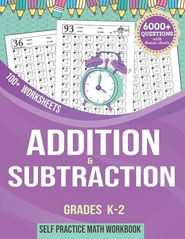 addition and subtraction grades k 2 100+ worksheets 6000+ questions self practice math workbook timed tests