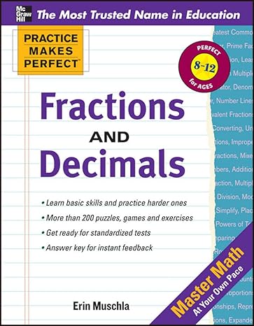 practice makes perfect fractions decimals and percents 1st edition erin muschla 0071772863, 978-0071772860