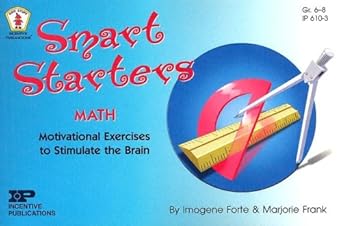 smart starters math motivational exercises to stimulate the brain grades 6 8 1st edition imogene forte