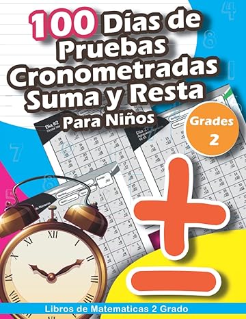 libros de matematicas 2 grado 100 dias de pruebas cronometradas suma y resta para ninos libro de trabajo de