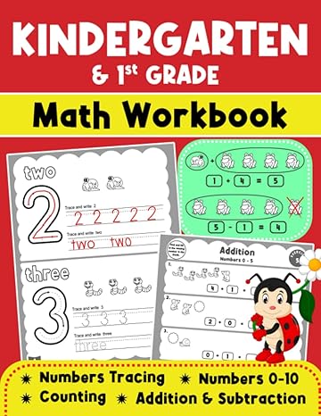 kindergarten and 1st grade math workbook numbers tracing counting addition and subtraction for ages 5 7 1st