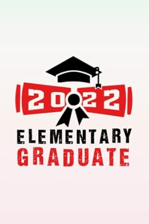 2022 elementary graduate elementary school 5th grade graduation 2022 6 x9 1st edition carol bevins