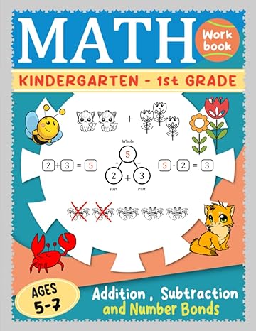 math workbook for kindergarten 1st grade addition subtraction and number bonds practice for ages 5 7 1st