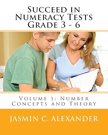 succeed in numeracy tests grade 3 6 volume 1 number concepts large print edition jasmin c alexander