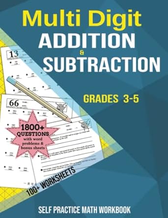 multi digit addition and subtraction grades 3 5 100+ worksheets self practice math workbook 1800+ questions