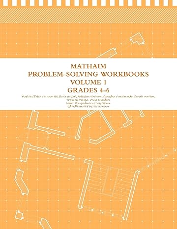 mathaim problem solving workbook grades 4 6 volume 1 1st edition raji menon ,vivek menon ,rohit pasumarthi