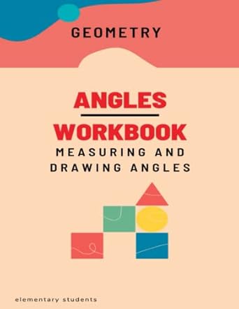 geometry angles workbook geometry concepts for elementary students math exercises on angles identify points