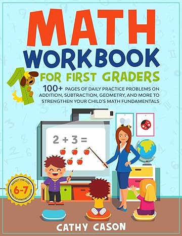 math workbook for first graders 100+ pages of daily practice problems on addition subtraction geometry and