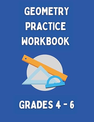 geometry practice workbook grades 4 6 1st edition wayne b cobb b09gxvwvq4, 979-8482399156