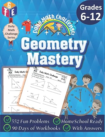 daily math challenge geometry mastery workbooks for grades 6 12 timed math tests 552 fun problems homeschool