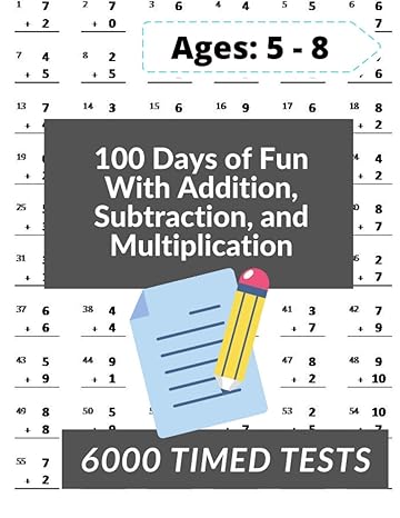 100 days of fun with addition subtraction and multiplication grades 3 5 math drills addition subtraction and