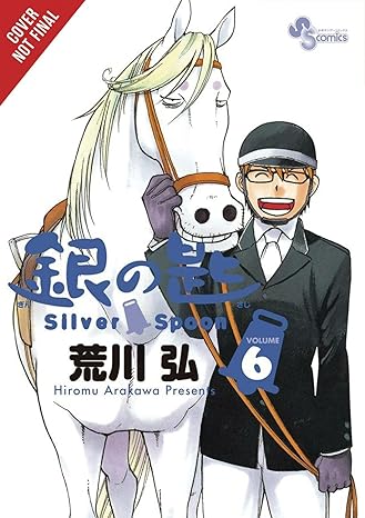 silver spoon vol 6 1st edition hiromu arakawa ,amanda haley ,abigail blackman 1975327616, 978-1975327613