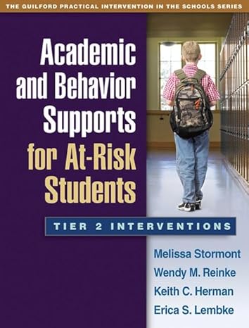 academic and behavior supports for at risk students tier 2 interventions lay-flat edition melissa stormont