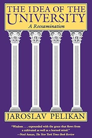 the idea of the university a reexamination 1st edition jaroslav pelikan 0300058349, 978-0300058345