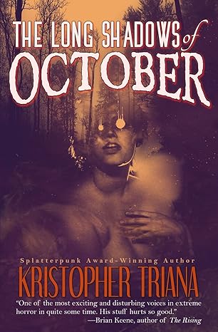 the long shadows of october 1st edition kristopher triana 1941918506, 978-1941918500